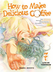 How to make delicious coffee -7- Tome 7