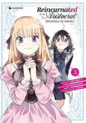 Reincarnated as an aristocrat - Dénicheur de talents -2- Tome 2