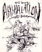 Abysmalation : Collected Short Works (2022) - Abysmalation : Collected Short Works