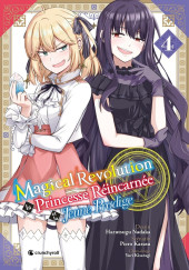 Magical Revolution - La Princesse Réincarnée et la Jeune Prodige -4- Tome 4