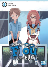 Tellement flou d'elle ! -5- Tome 5