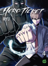 Hero Ticket -4- Tome 4