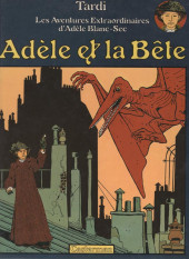 Adèle Blanc-Sec (Les Aventures Extraordinaires d') -1a1986- Adèle et la Bête