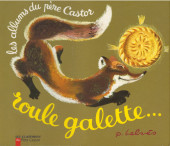 Albums du père Castor (les) -1a2006- Roule galette...