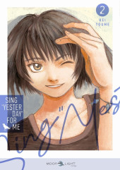 Sing Yesterday for me -2- Tome 2