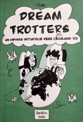 Dream trotters - Un voyage initiatique vers l'écologie 1/2