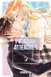 Pourquoi attendre ? -9- Tome 9