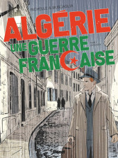 Algérie une guerre française -4- Tome 4