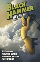 Black Hammer (2016) -INT06- Vol 6 : Reborn part 2