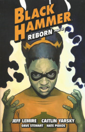 Black Hammer (2016) -INT07- Vol. 7 : Reborn Part 3