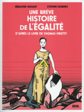 Une brève histoire de l'égalité - Une brève histoire de l'égalité d'après le livre de Thomas Piketty