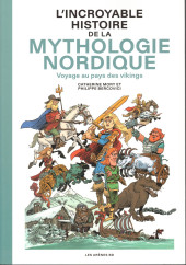 Incroyable histoire...(L') (Arènes) -15- L'incroyable histoire de la mythologie nordique (Voyage au pays des Vikings)