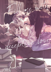 Fill me with deceptive love -1- Tome 1