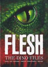 Flesh : The Dino Files (2011) - Flesh : The Dino Files