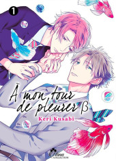 A mon tour de pleurer B -1- Tome 1