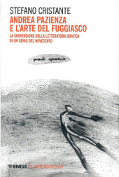 (AUT) Pazienza -2017- Andrea Pazienza e l'arte del fuggiasco - La sovversione della letteratura grafica di un genio del Novecento