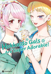 Hokkaido Gals Are Super Adorable ! -6- Tome 6