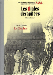 Les grands Classiques de la BD historique Vécu - La Collection -128- Les Aigles décapitées - Tome XXVIII : Le Bûcher