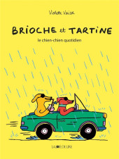 Brioche et Tartine -2- Le chien-chien quotidien