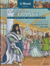 Histoire de France en bande dessinée -27a2024- Louis XIV, Les fastes du Roi-Soleil 1661 / 1682