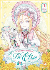 L'impérieux Destin du Dr Élise -1- Tome 1