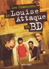 Chansons en Bandes Dessinées  - Les Chansons de Louise Attaque en BD