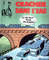 Cracher dans l'eau ça ne fait plus de ronds -1a1982- Cracher dans l'eau ça ne fait plus de ronds !