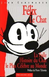 Félix le chat (Intégrales) -HSa- Félix Le Chat - La Folle Histoire du Chat le Plus Célèbre au Monde