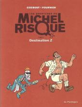 Michel Risque (Les aventures de) -5- Destination Z