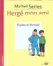 (AUT) Hergé -23- Hergé mon ami - Études et Portrait