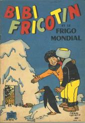 Bibi Fricotin (2e Série - SPE) (Après-Guerre) -41- Bibi Fricotin et le frigo mondial