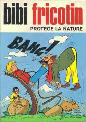 Bibi Fricotin (2e Série - SPE) (Après-Guerre) -93- Bibi Fricotin protège la nature