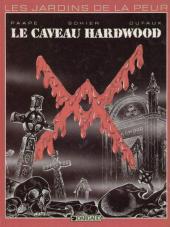 Les jardins de la peur -1- Le caveau Hardwood