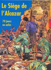 Le siège de l'Alcazar - 70 jours en enfer