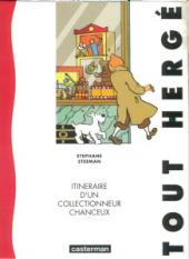 (AUT) Hergé -8- Tout Hergé, itinéraire d'un collectionneur chanceux