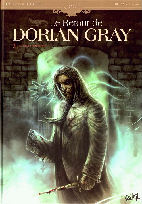 Le retour de Dorian Gray - Tome 1 : Le sacre d'Invisible 1er