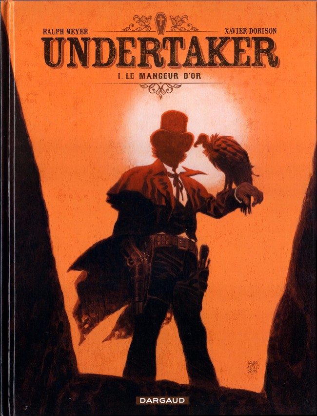 Undertaker (tome 7) - (Ralph Meyer / Xavier Dorison) - Western [ÇA VA  BULLER, une librairie du réseau Canal BD]
