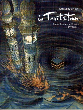 La tentation (De Heyn) - Tome 3 : Carnet de voyage au Pakistan - 3ème Partie