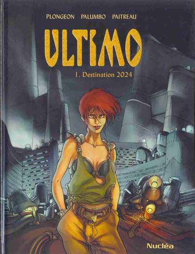 Ultimo - Tome 01 - Destination 2024